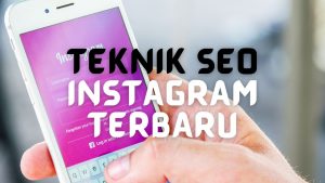 Teknik SEO Instagram Terbaru dan Terbukti 2023