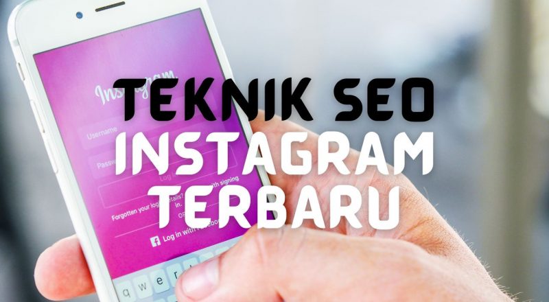 Teknik SEO Instagram Terbaru dan Terbukti 2023