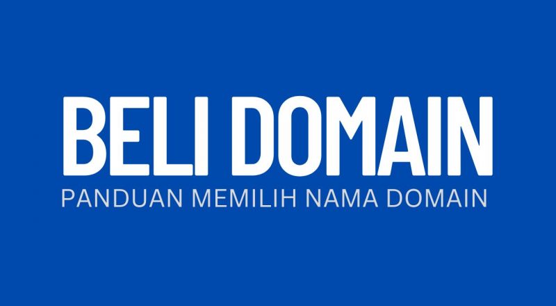 Panduan Memilih Nama Domain