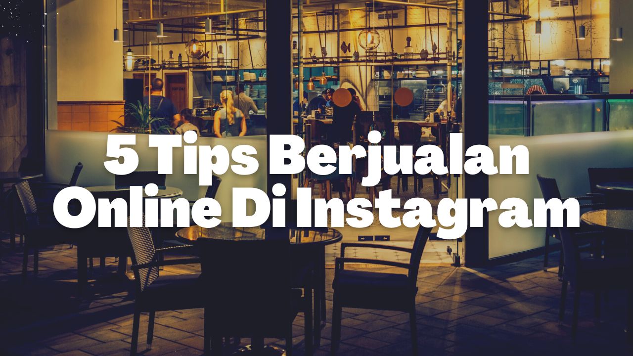 Berjualan Online di Instagram: Panduan Lengkap dari Pemula hingga Profesional