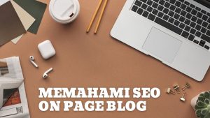 Memahami SEO On Page Blog