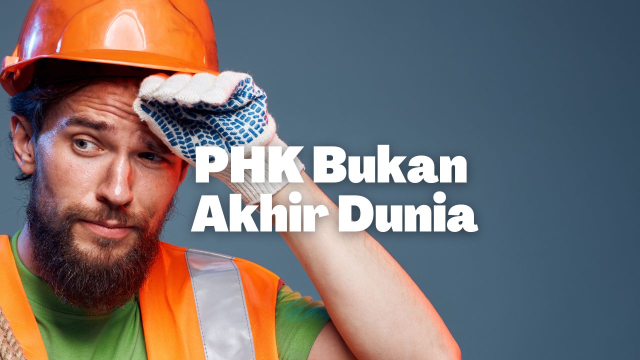 PHK Bukan Akhir Dunia